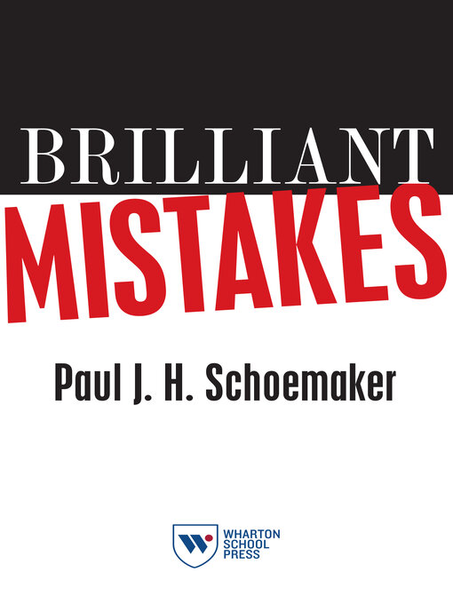 Title details for Brilliant Mistakes by Paul J. H. Schoemaker - Available